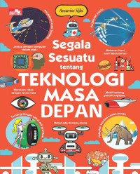 Image of Segala Sesuatu tentang Teknologi Masa Depan